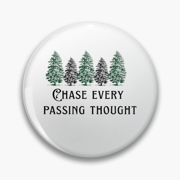 Item preview, Chase Every Passing Thought Forest Design designed and sold by CholarCrafts.