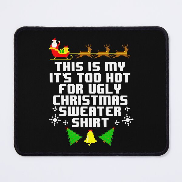 Item preview, Hot My This Is For Ugly Meme Funny Too It's Christmas Shirt Sweaters designed and sold by JasonCorvar.