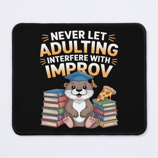 Item preview, Never Let Adulting Interfere With Improv Theater Puns designed and sold by ToggleBet.