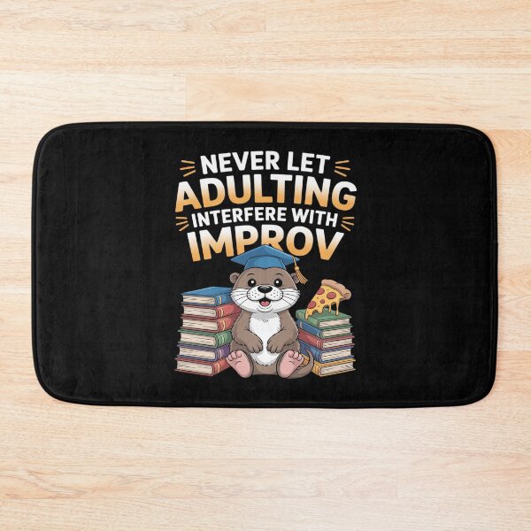 Item preview, Never Let Adulting Interfere With Improv Theater Puns designed and sold by ToggleBet.