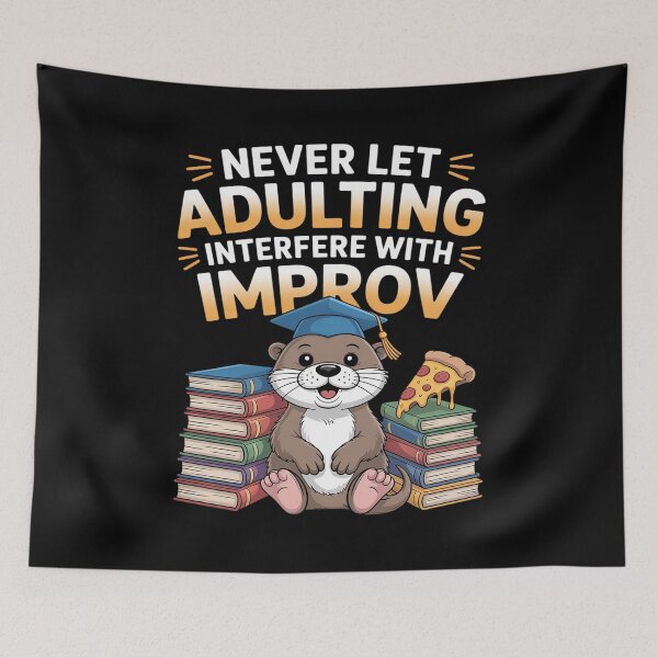 Item preview, Never Let Adulting Interfere With Improv Theater Puns designed and sold by ToggleBet.