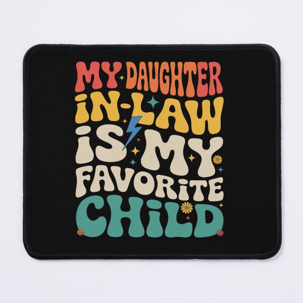 Item preview, My Daughter In Law Is My Favorite Child Fathers Day  designed and sold by MaryoKing.