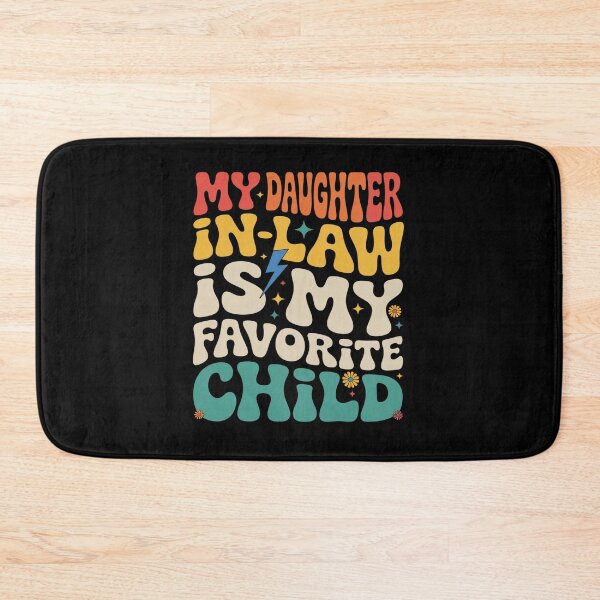 Item preview, My Daughter In Law Is My Favorite Child Fathers Day  designed and sold by MaryoKing.