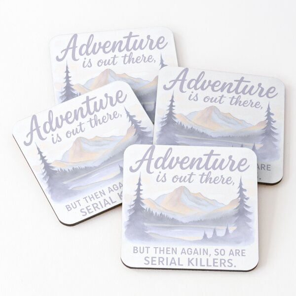 Item preview, Adventure Is Out There… But So Are Serial Killers – Dark Humor Outdoors Design designed and sold by baggycatsworld.