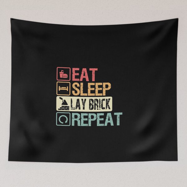Item preview, Eat Sleep Lay Brick Repeat Mason designed and sold by TeesYouWant.