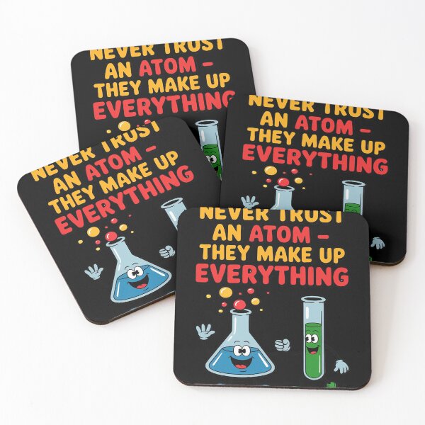 Item preview, Never Trust an Atom Science Chemistry Joke designed and sold by ToggleBet.