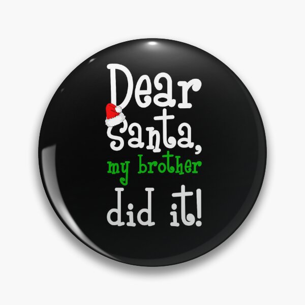 Item preview, Retro My Brother Holiday It Christmas Vintage Funny Did Santa Dear designed and sold by MediarMedic.
