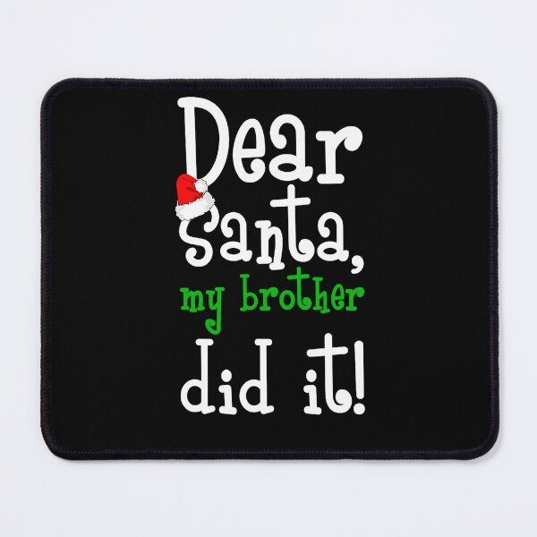 Item preview, Retro My Brother Holiday It Christmas Vintage Funny Did Santa Dear designed and sold by MediarMedic.