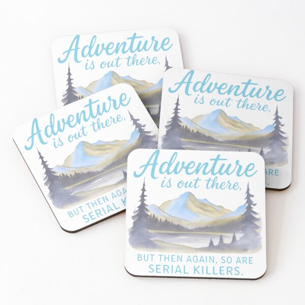 Item preview, Pastel Blue Adventure Is Out There… But So Are Serial Killers – Dark Humor Outdoors Design designed and sold by baggycatsworld.