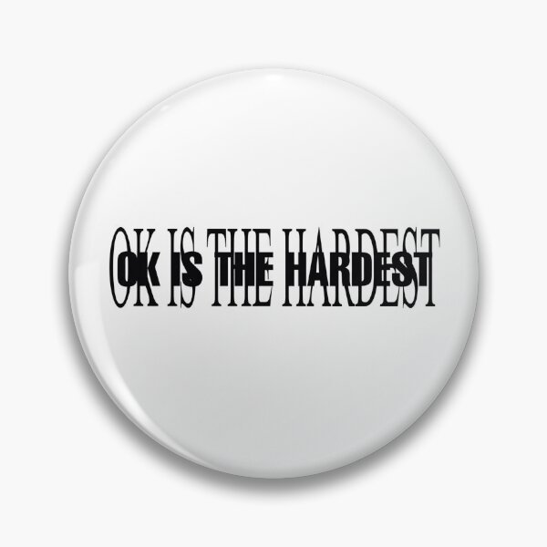 Item preview, OK Is the Hardest – Minimal Dark Lettering Design designed and sold by merchcloth3s.
