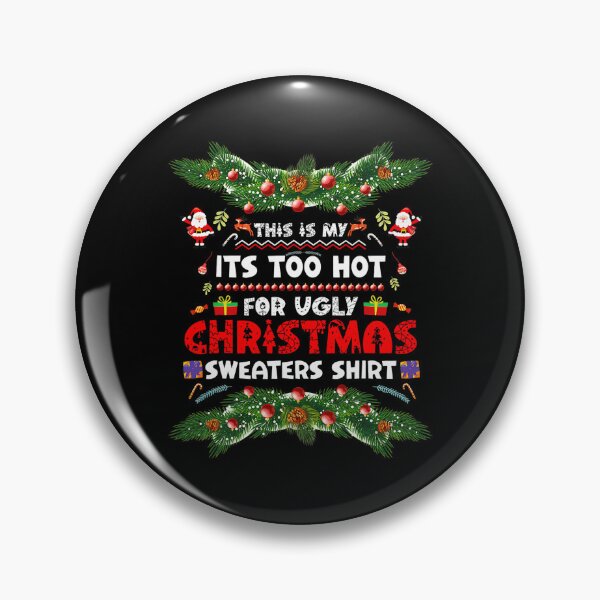 Item preview, This Christmas Too Is Ugly For Shirt Sweaters My Hot Meme It's Funny designed and sold by JasonCorvar.