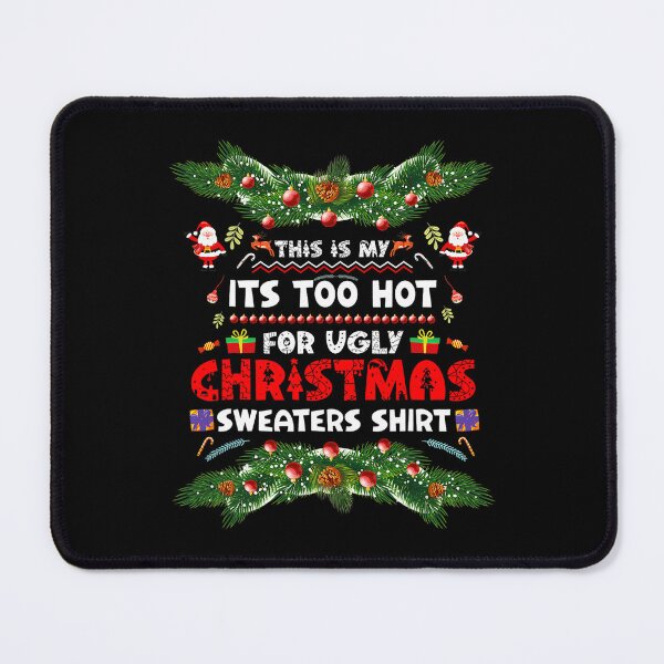 Item preview, This Christmas Too Is Ugly For Shirt Sweaters My Hot Meme It's Funny designed and sold by JasonCorvar.