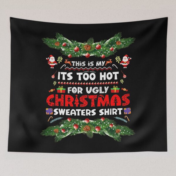 Item preview, This Christmas Too Is Ugly For Shirt Sweaters My Hot Meme It's Funny designed and sold by JasonCorvar.