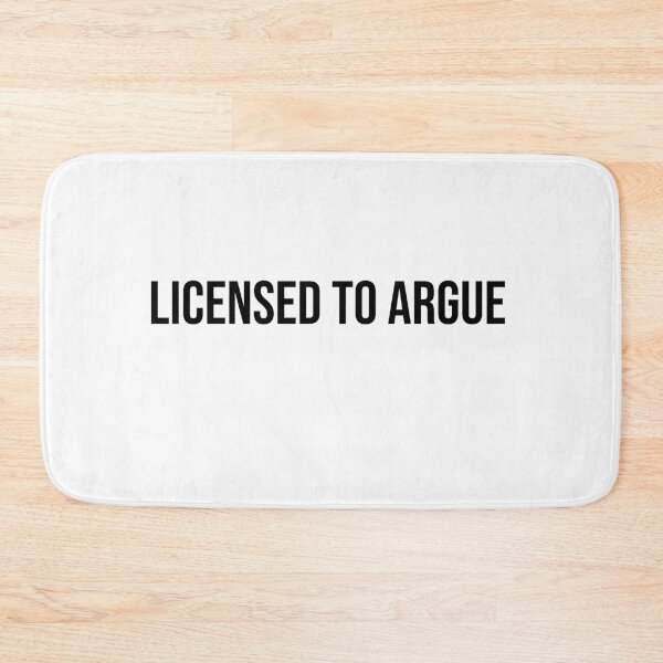 Item preview, Licensed to argue  designed and sold by Creations by lyne.