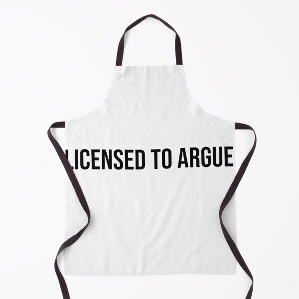 Item preview, Licensed to argue  designed and sold by Quote Chaos.