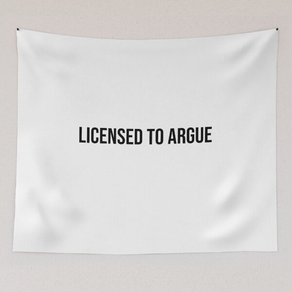Item preview, Licensed to argue  designed and sold by Creations by lyne.