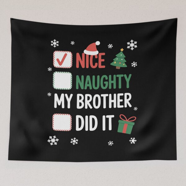 Item preview, Nice Naughty Brother Did It Xmas Family Boys Girls Christmas designed and sold by BubblePancake.