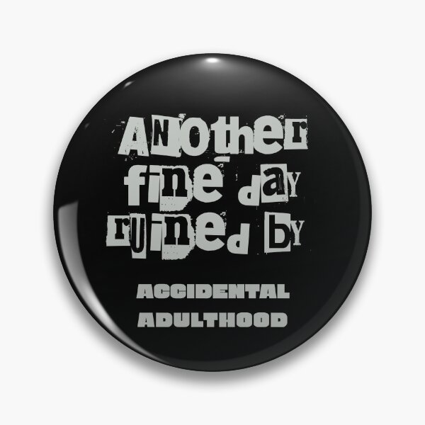 Item preview, Accidental adulthood  designed and sold by bigmantislab.