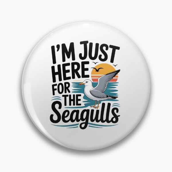 Item preview, I'm Just Here for The Seagulls designed and sold by belladesign7.