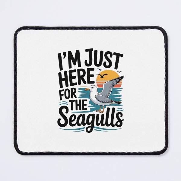 Item preview, I'm Just Here for The Seagulls designed and sold by belladesign7.