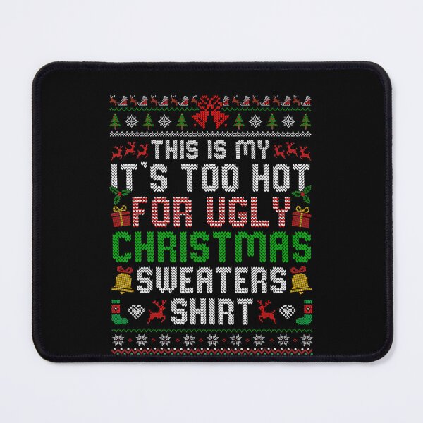 Item preview, Ugly It's Christmas Too Is Funny Meme Hot Shirt Sweaters This My For designed and sold by JasonCorvar.