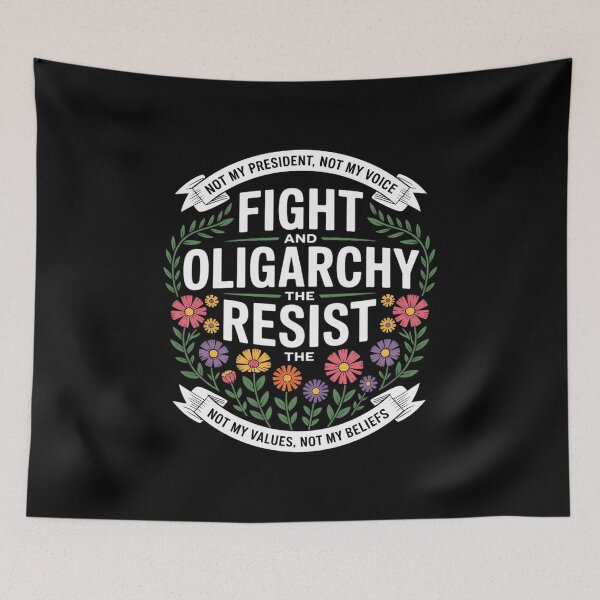 Item preview, Floral Not My President Fight And Resist The Oligarchy  designed and sold by RoyTill0Art.