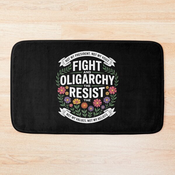 Item preview, Floral Not My President Fight And Resist The Oligarchy  designed and sold by RoyTill0Art.