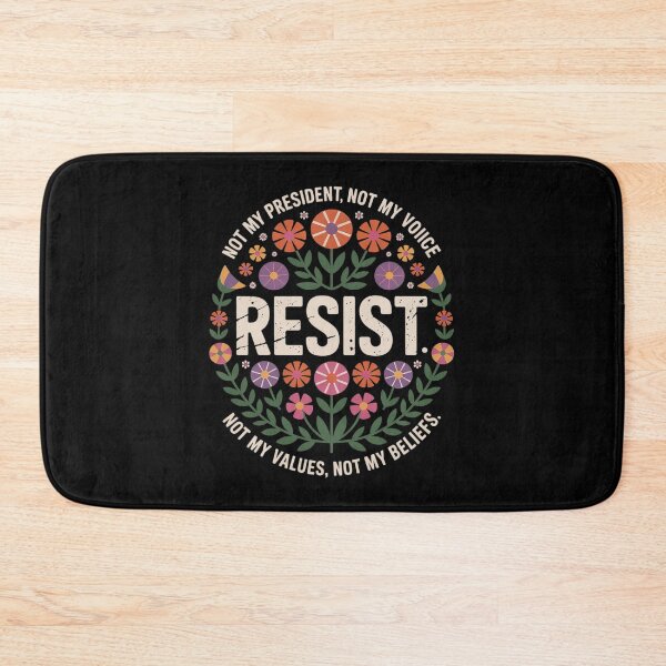 Item preview, Floral Resist Not My President Anti-Trump  designed and sold by RoyTill0Art.