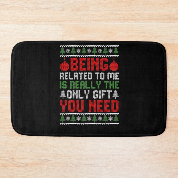 Item preview, classic the being really to gift is christmas related me you only funny need designed and sold by Rocklaretbean.