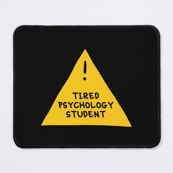 Item preview, Tired Psychology Student designed and sold by MirnaMoreau.