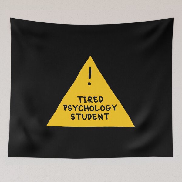 Item preview, Tired Psychology Student designed and sold by MirnaMoreau.