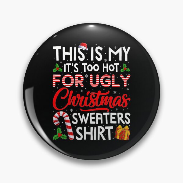 Item preview, Funny Too My Shirt Is This Meme Ugly Sweaters For Hot Christmas It's designed and sold by JasonCorvar.