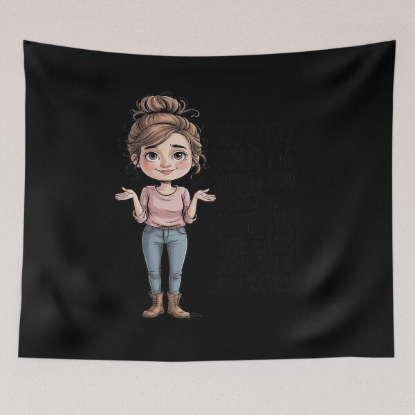 Item preview, Nobody Told Me Husband's Ears Sold Separately designed and sold by SnackPAC.