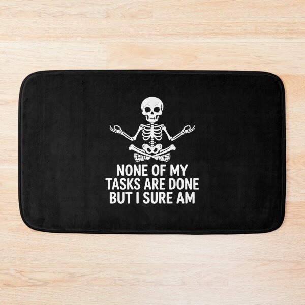 Item preview, None of My Tasks are Done, But I Sure Am Sarcastic designed and sold by SnackPAC.
