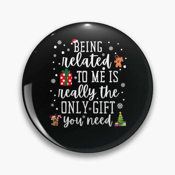 Item preview, related classic funny you really christmas being only need gift to is the me designed and sold by Rocklaretbean.