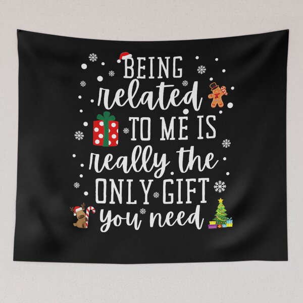 Item preview, related classic funny you really christmas being only need gift to is the me designed and sold by Rocklaretbean.