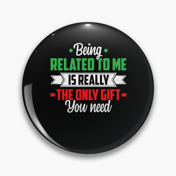 Item preview, the gift only really related need christmas being to funny you classic me is designed and sold by Rocklaretbean.