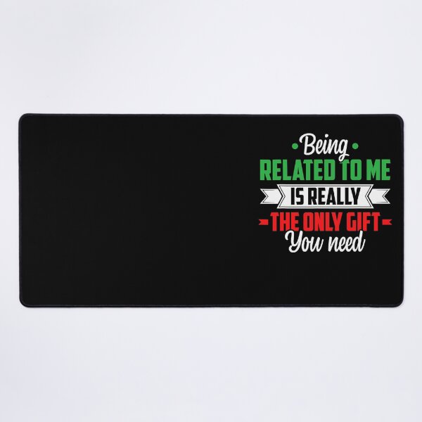 Item preview, the gift only really related need christmas being to funny you classic me is designed and sold by Rocklaretbean.