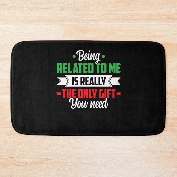 Item preview, the gift only really related need christmas being to funny you classic me is designed and sold by Rocklaretbean.