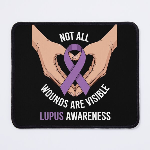 Item preview, Not All Wounds are Visible - Lupus Awareness designed and sold by LittleDame.