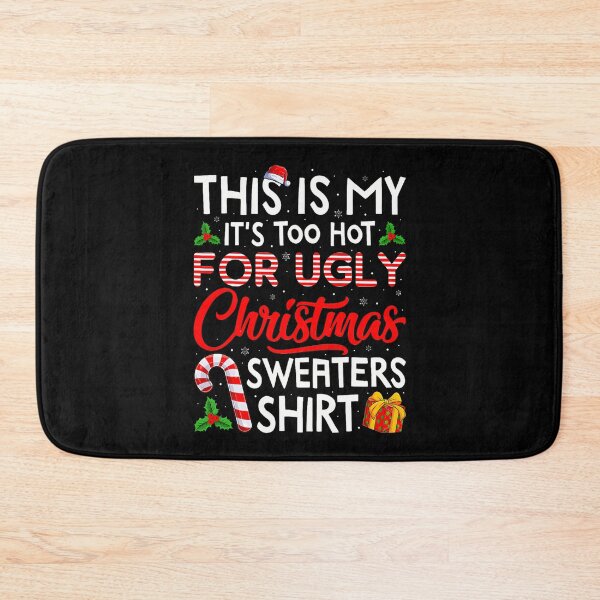 Item preview, Christmas This Is My It's Hot Funny Meme Sweaters Ugly Shirt For Too designed and sold by JasonCorvar.