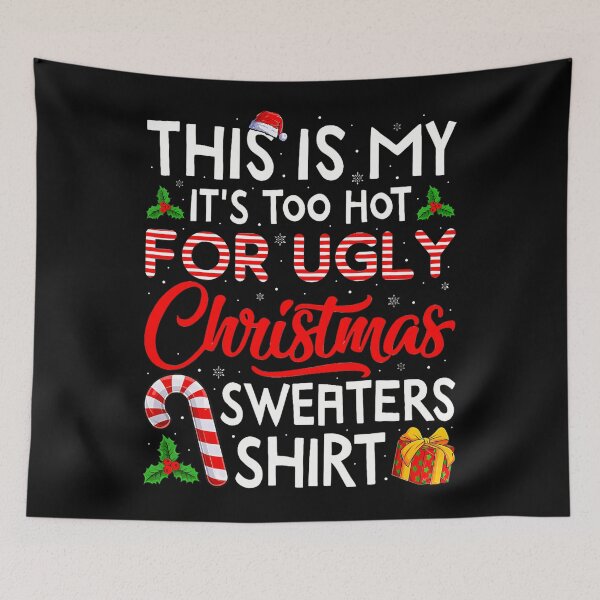 Item preview, Christmas This Is My It's Hot Funny Meme Sweaters Ugly Shirt For Too designed and sold by JasonCorvar.