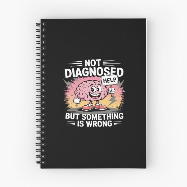 Item preview, Not Diagnosed But Something Is Wrong Mental Health Brain designed and sold by LittleDame.