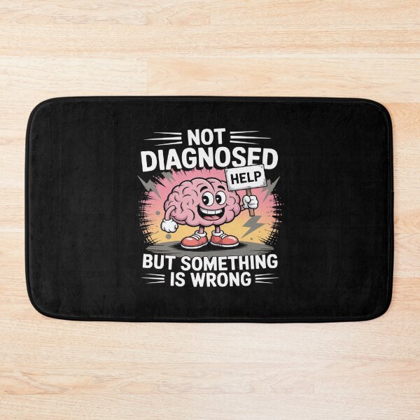 Item preview, Not Diagnosed But Something Is Wrong Mental Health Brain designed and sold by LittleDame.