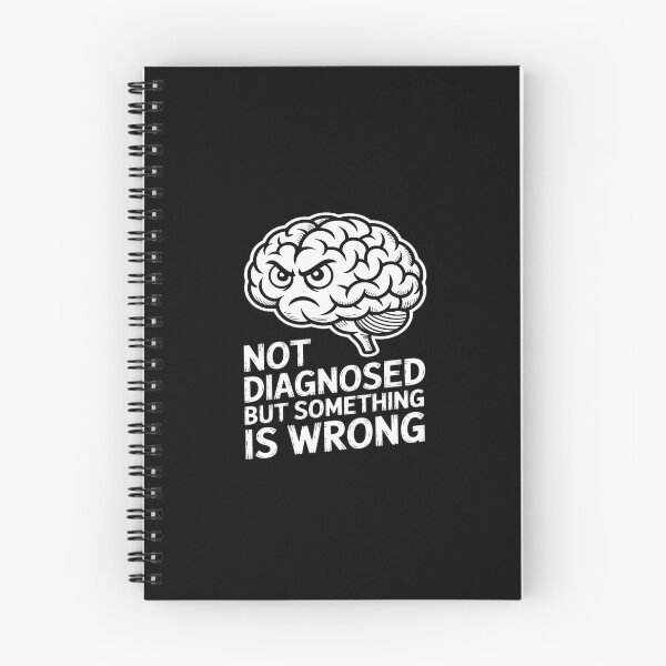 Item preview, Not Diagnosed But Something Is Wrong designed and sold by GasVille.