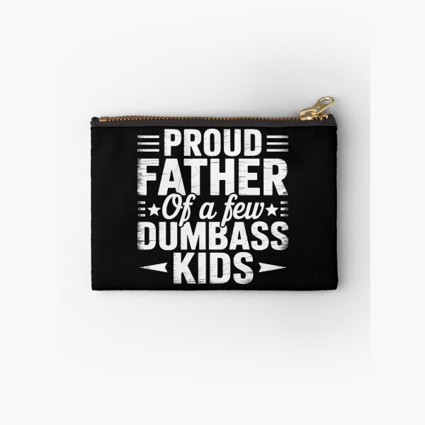 Item preview, Proud Father Of A Few Dumbass Fathers Day designed and sold by johnertullio.
