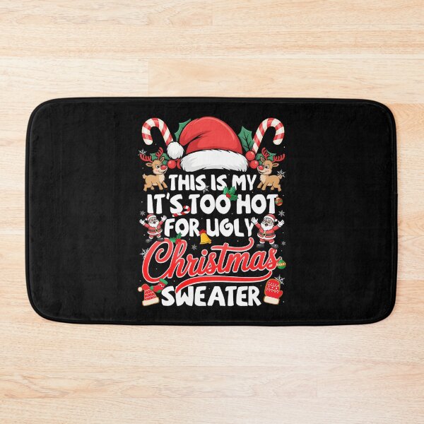 Item preview, It's Sweaters This Funny Hot Shirt Meme For My Christmas Too Ugly Is designed and sold by JasonCorvar.