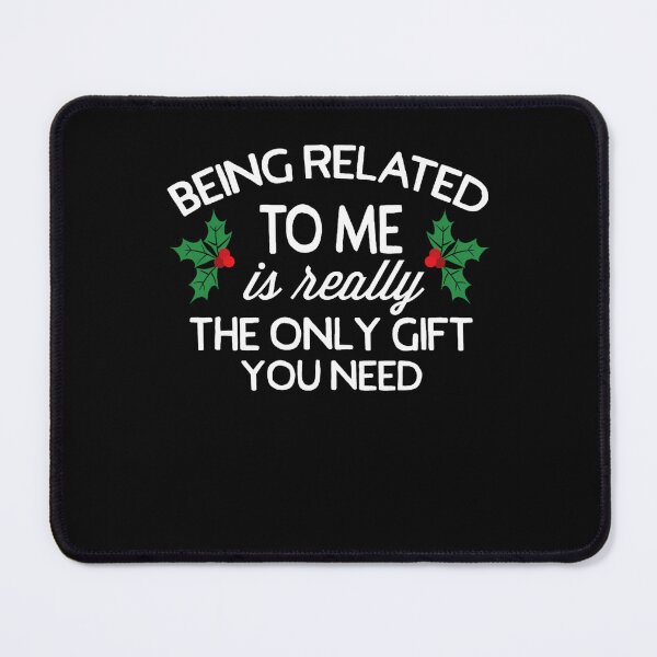 Item preview, classic funny related really being to need gift is me only the you christmas designed and sold by Rocklaretbean.