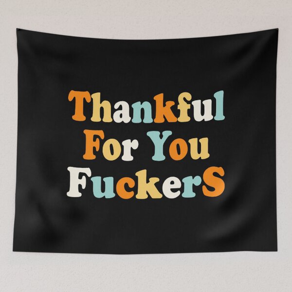 Item preview, 90s Humor Thanksgiving You for Fall Fuckers Thankful Funny designed and sold by JasonesNance.