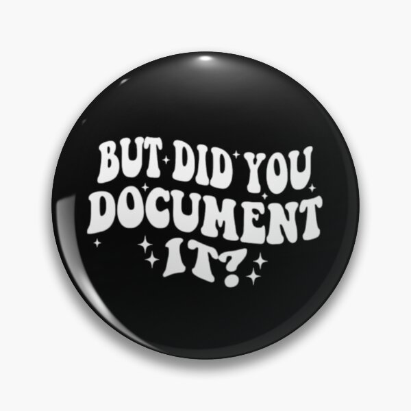 Item preview, but Did You Document It designed and sold by Jacob noro.